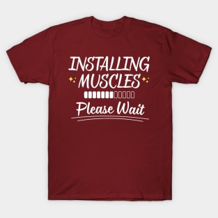 Installing Muscles T-Shirt